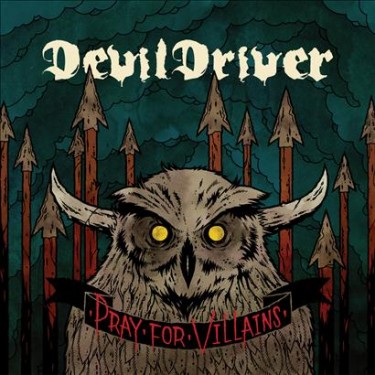 DevilDriver - Pray For Villains (Special Edition)