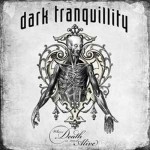 Dark Tranquillity – Where Death is Most Alive