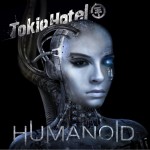 Tokio Hotel – Humanoid