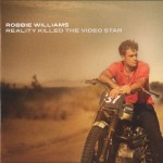 Robbie Williams - Reality Killed the Video Star