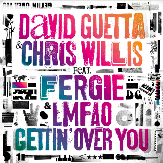 David Gueta feat  Fergie, Chris Willis & LMFAO   Gettin\' Over You