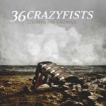 36 Crazyfists - Collisions and Castaways