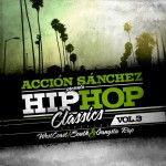 Acción Sánchez - Hip Hop Classics Vol. 3