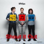 Hanson - Shout It Out