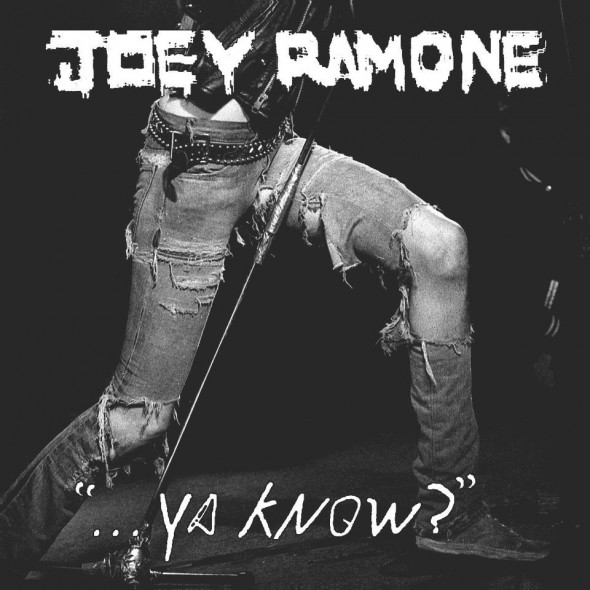 Joey Ramone - ...Ya Know