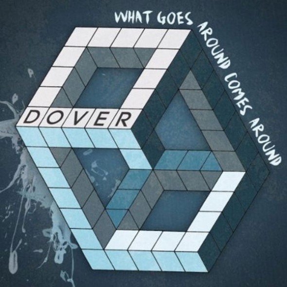 Dover - What Goes Around Comes Around