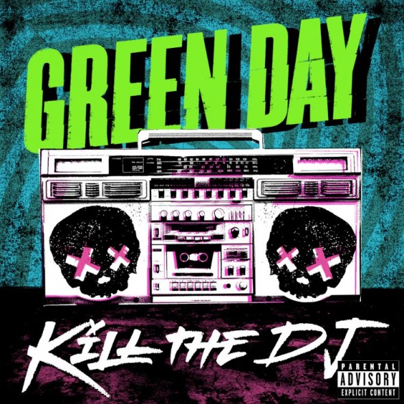 Kill the DJ - Green Day