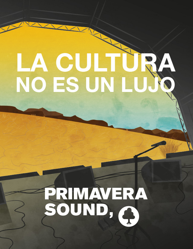 Primavera Sound - La cultura no es un lujo