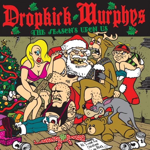 Dropkick Murphys -The Season's Upon Us